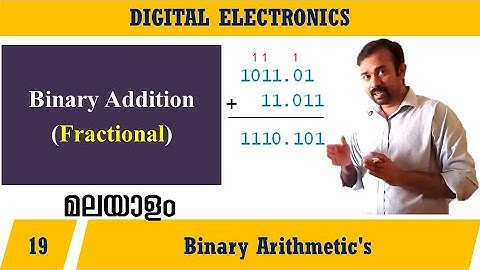 Lecture 19 – Binary Addition (Fractional numbers) മലയാളത്തിൽ – Digital Electronics