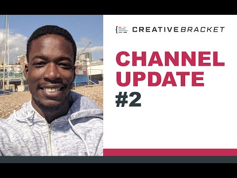 Channel Update #2 - Creative Bracket