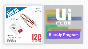 Unit ENV III | UIFlow2.0-Unit Programming application