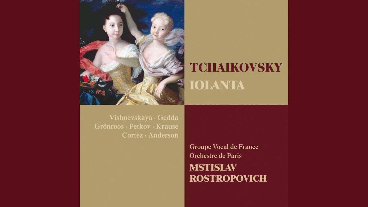 Iolanta, Op. 69: Scene. "Prizyvny rog" - King's Arioso. "Gospod moy" (Martha, Alméric, Ibn... Iolanta, Op. 69: Scene. "Prizyvny rog" - King's Arioso. "Gospod moy" (Martha, Alméric, Ibn...