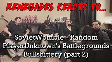 Renegades React to... SovietWomble - Random PlayerUnknown