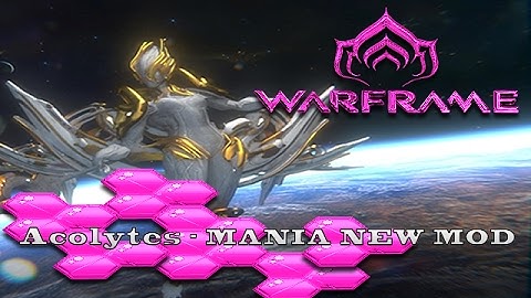 WARFRAME - Acolytes MANIA novos mod [Nano-Applicator][Catalyzer link]...