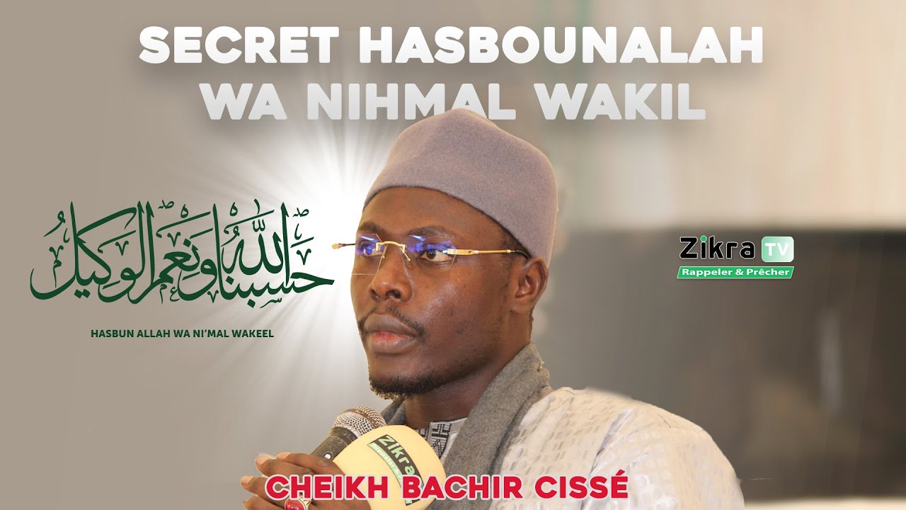 Les Secrets Hasbounallah Wa Nihmal Wakil - Wakhtan Cheikh Bachir Cissé