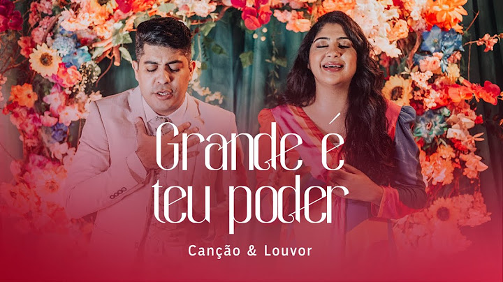 Canção e Louvor - Grande é Teu poder (Vídeo Oficial) | Estações
