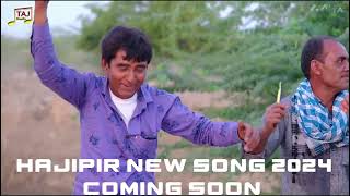 Hajipir New Song 2024 Coming Soon Movar Faruk Present
