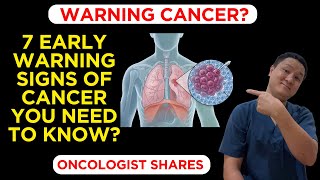 7 Early Warning Signs of CANCER You Need to Know