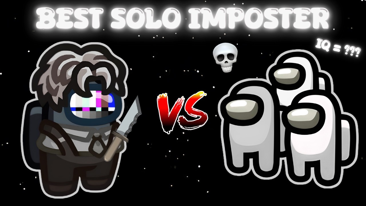 How To Be The Best SOLO Imposter