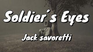 Jack savoretti - Soldier`s Eyes - Lyrics