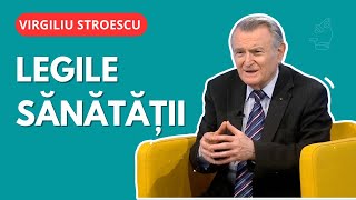 dr. Virgiliu Stroescu | LEGILE SĂNĂTĂȚII | Start cu Speranță