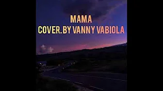 Mama~Vanny Vabiola Mama~Vanny Vabiola