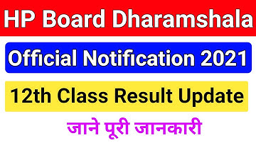 HP Board Dharamshala 12th Class Result Update 2021 | HPBOSE Class 12th OFFICIAL Notification 2021