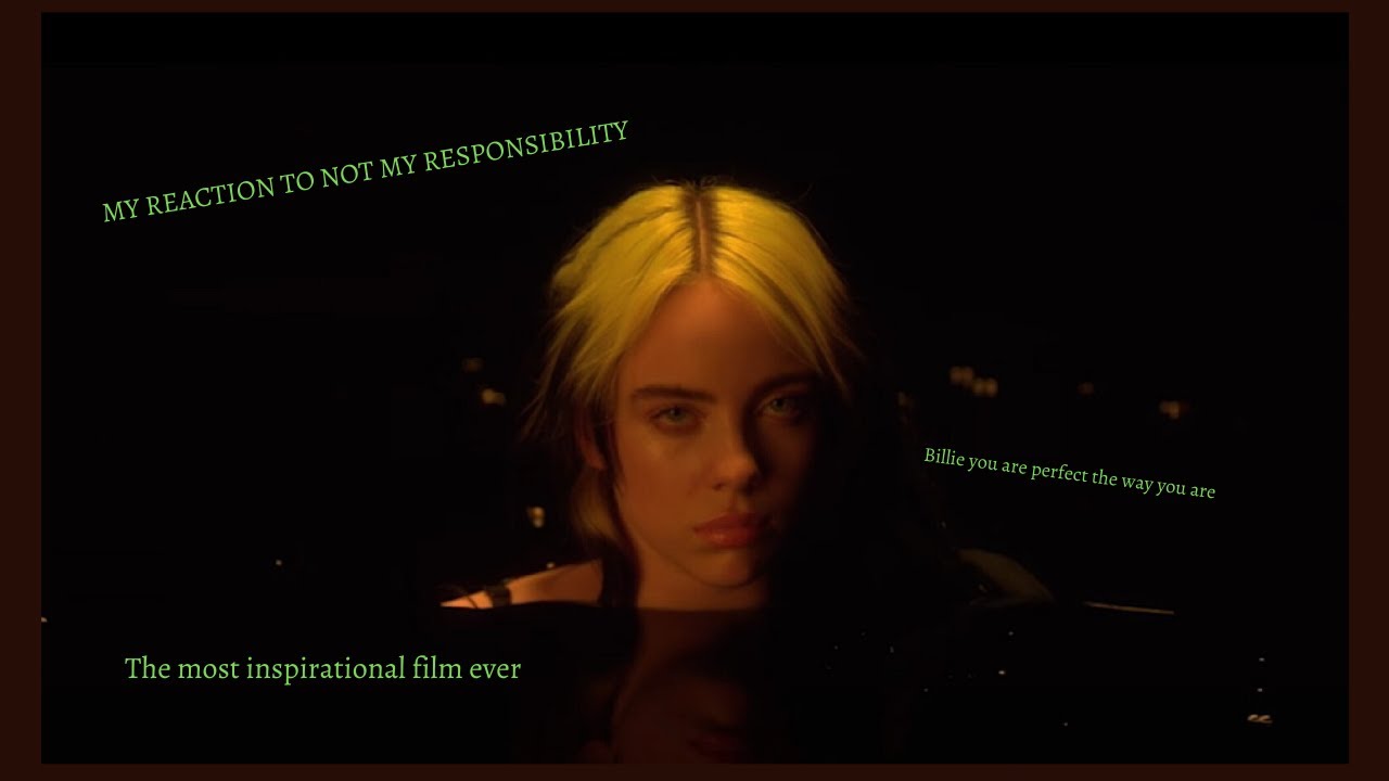 Billie Eilish- NOT MY RESPONSIBILITY- a short film| REACTION 💚🖤