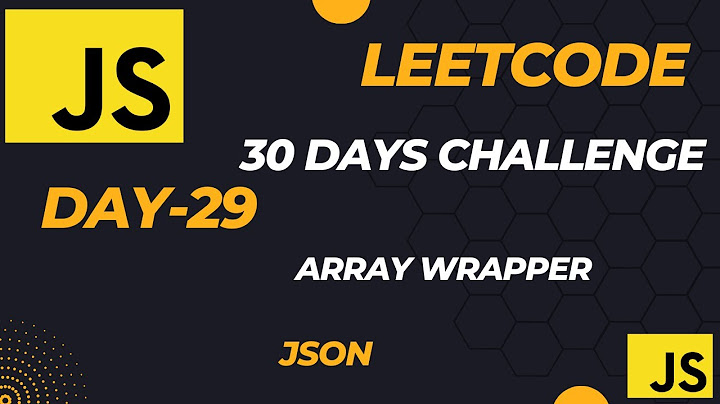 Master JavaScript with LeetCode: 30-Day Challenge || Array Wrapper (JSON - Day-29)