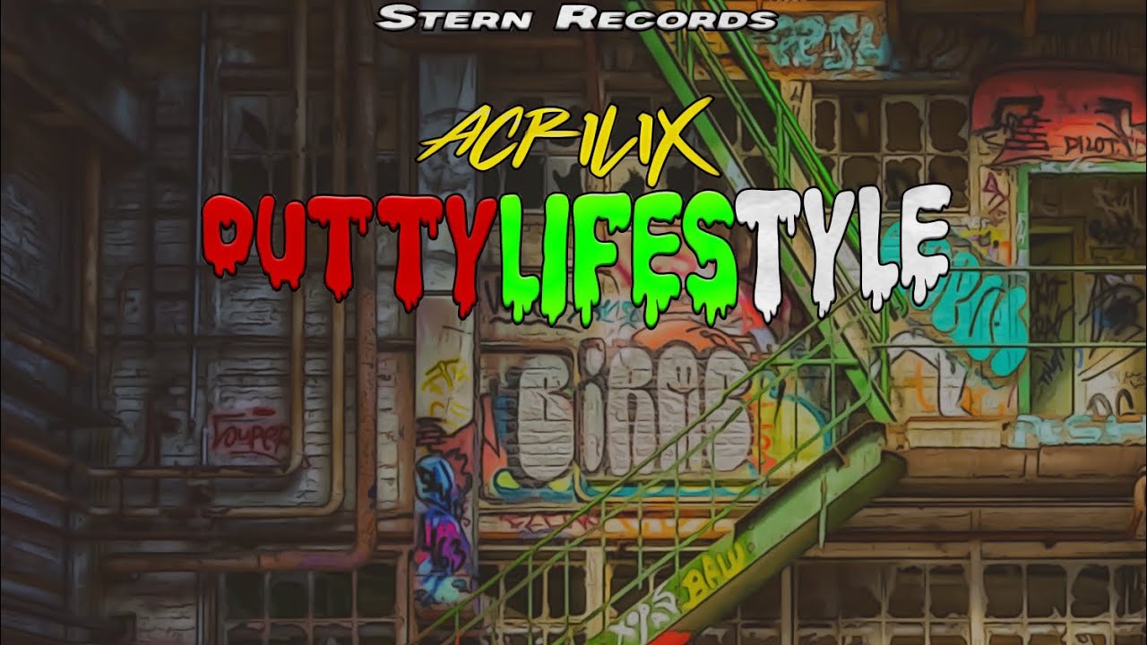 Acrilix - Dutty Lifestyle (Official Audio)