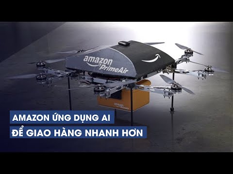 Video: Amazon có sử dụng trí tuệ nhân tạo không?