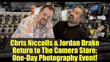 Chris Niccolls & Jordan Drake Return to The Camera Store: One-Day Photography Event!