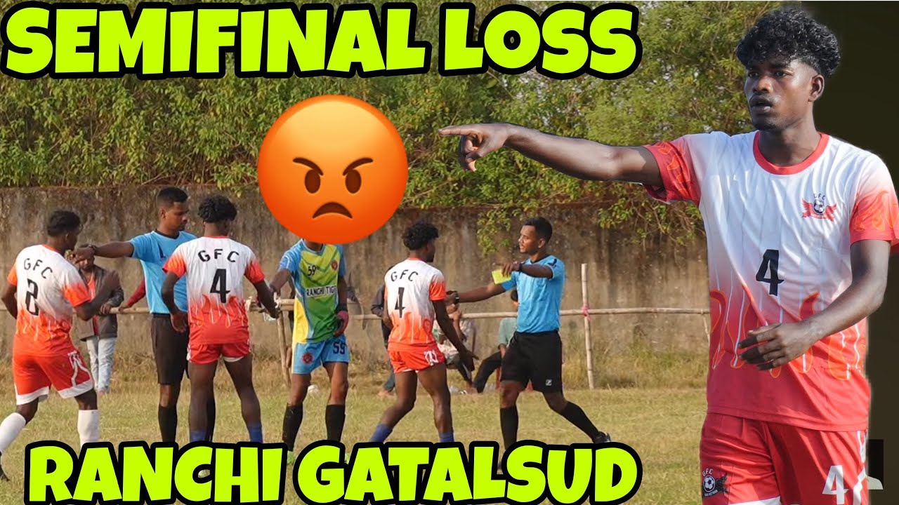 SEMIFINAL LOSS RANCHI GATALSUD FOOTBALL TOURNAMENT ||Vlog Video ||04/11/2025