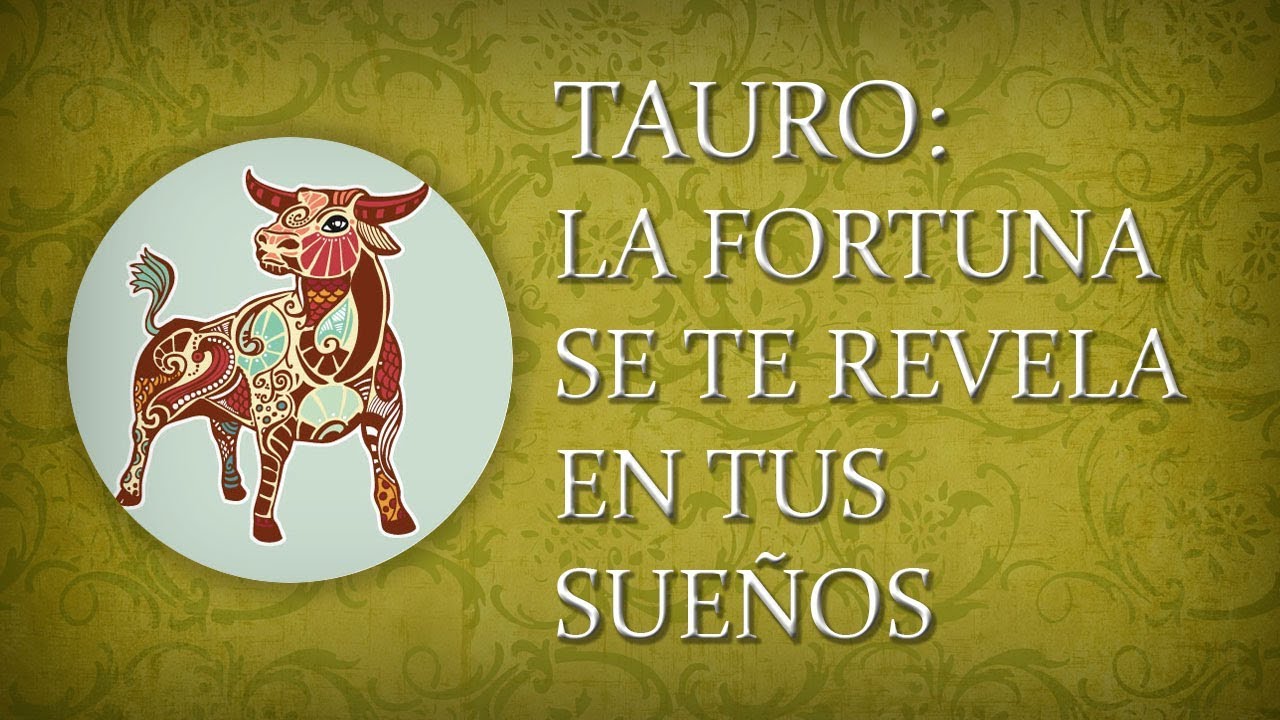 TAURO -LA FORTUNA SE TE REVELA EN TUS SUEÑOS- Taróscopo semanal, 4ta ...