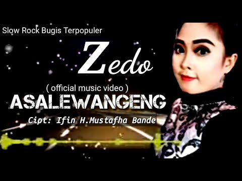 Slow rock bugis bikin baper || Zedo || Asalewangeng Cipt. Ifin H.Mustafha Bande