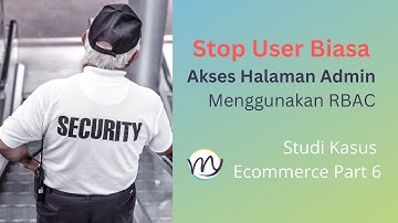 Ecommerce Part 6 | Cara Membatasi Hak Akses Dengan RBAC (Role Base Access Control) | Studi Kasus PHP
