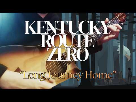 Long Journey Home (Kentucky Route Zero OST)) (Fingerstyle Guitar) - Ben Babbitt