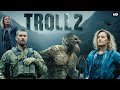 Troll 2 2025 Action Adventure Movie In English HD Review Facts Ine Marie Wilmann Sara Khorami 