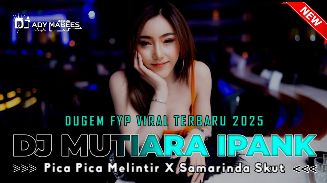 DJ MUTIARA IPANK X PICA PICA MELINTIR !! DUGEM FYP VIRAL TERBARU 2025