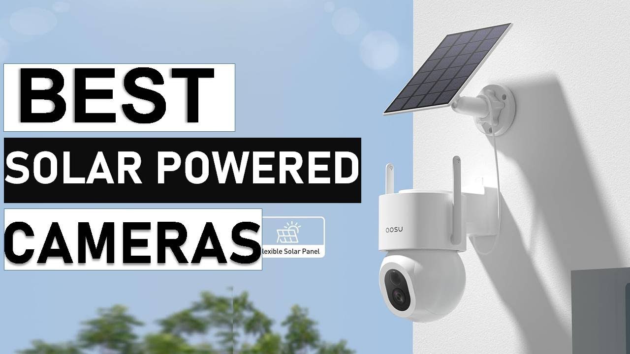 Top 5: Best Solar Powered Security Cameras 2026 - YouTube