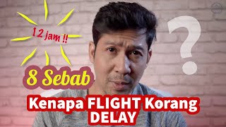 8 Sebab Kenapa Flight Korang Delay