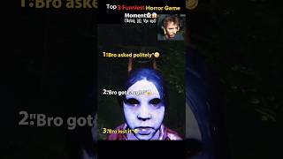 Top 3 Funniest Horror Game Moments  bro Lost It