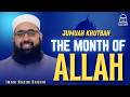 The Month of ALLAH | Imam Nadim Bashir | Jumuah Khutbah