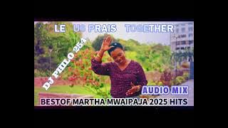 MARTHA MWAIPAJA AUDIO MIX 2025 VIDEO COMING SOON