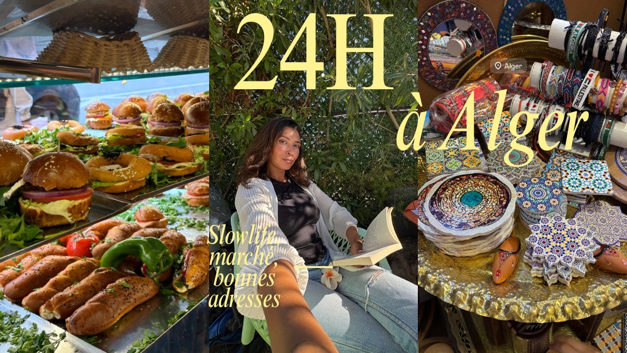 ALGIERS : 24H IN MY REAL LIFE ( adress, slowlife & more )