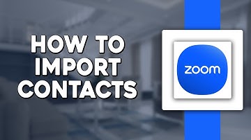 How To Import Contacts on Zoom How To Add Contacts Zoom (Quick & Easy)