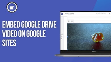 How To Embed Google Drive Video on Google Sites (Step By Step)