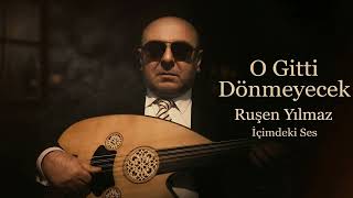 Ruşen Yılmaz - O Gitti Dönmeyecek