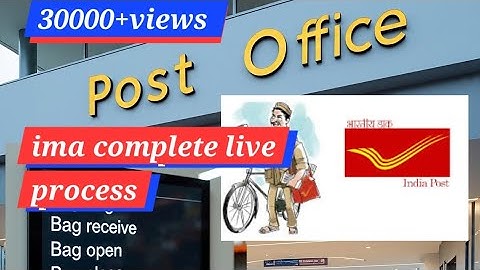 BAG OPEN TO BAG CLOSE COMPLETE LIVE PROCESS IN HINDI INDIA POST #rollout #imaapplication #postal