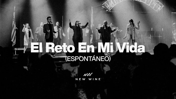 El Reto En Mi Vida | New Wine