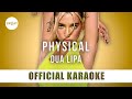 Dua lipa  physical official karaoke instrumental  songjam