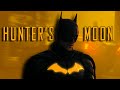 The batmanmmvhunters moon