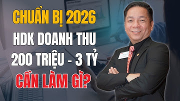 Chuẩn bị cho năm 2026 - Hộ kinh doanh có doanh thu từ 200 triệu tới 3 tỷ đồng cần phải làm gì !?