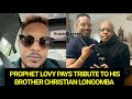 PROPHET LOVY PAYS TRIBUTE TO HIS BROTHER CHRISTIAN LONGOMBA || REST IN PEACE CHRISTIAN LONGOMBA