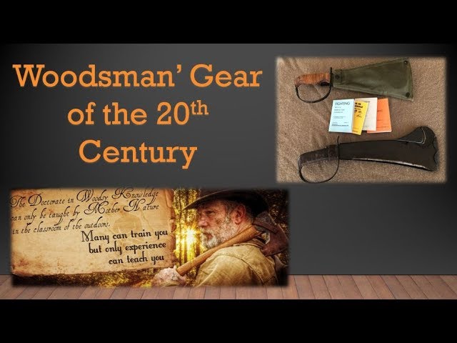 Woodsmans Gear of the 20th Century Part 10