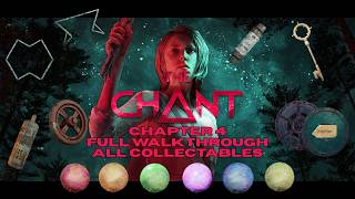 Chapter 4 Walkthrough. The Chant