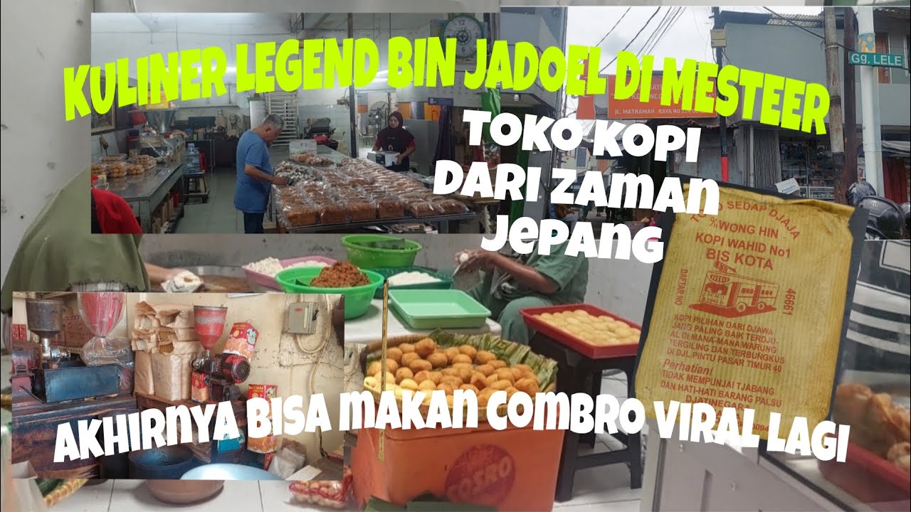 KULINER LEGEND BIN JADOEL DI MESTEER JATINEGARA || ADA TOKO KOPI DARI ZAMAN JEPANG