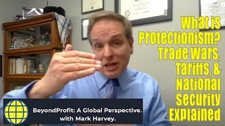 Protectionism Explained: Tariffs, Subsidies, and Trade War