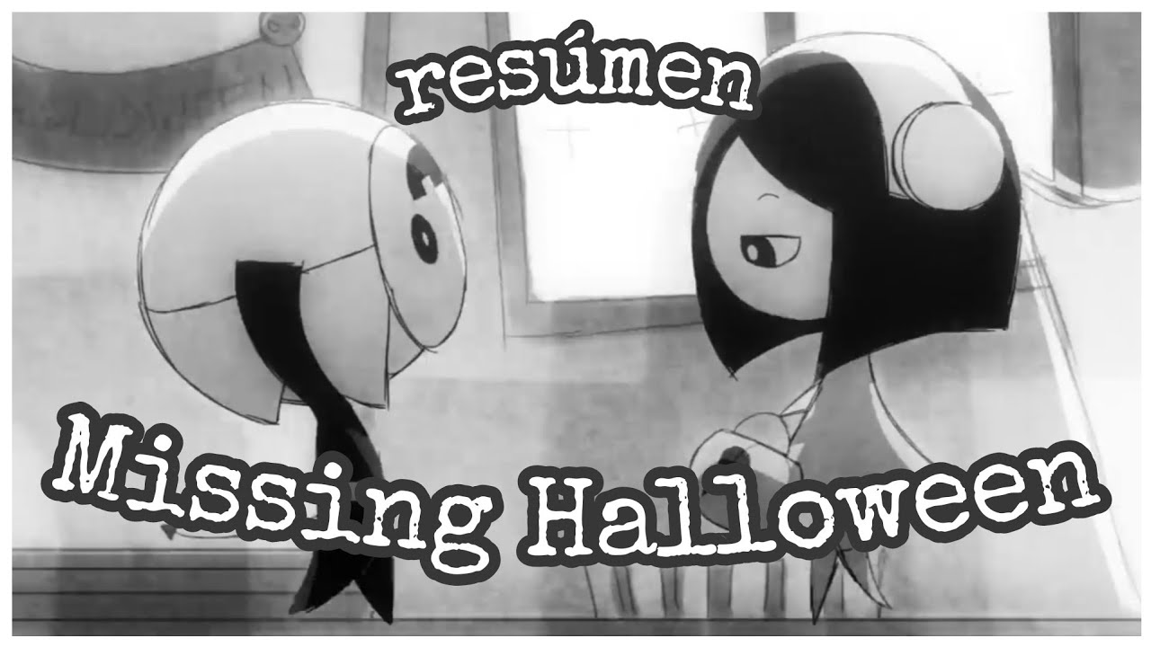 Resúmen express de un corto animado / "Missing Halloween"