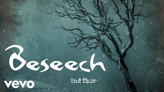 Beseech - End This