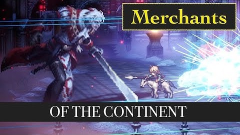 Octopath Traveler: Merchants of the Continent
