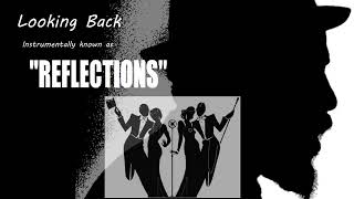 LOOKING BACK, a.k.a. Reflections (Mono REMIX)